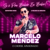 Marcelo Mendez - CD Se É Pra Beber Eu Bebo
