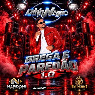 Dih Negão - Brega e Paredão
