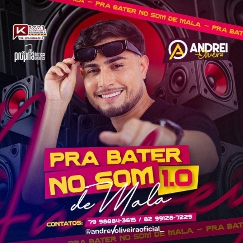 Andrey Oliveira - Pra tocar no som de mala 1.0