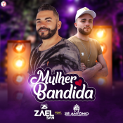 Zael San feat Zé Antonio - Mulher Bandida