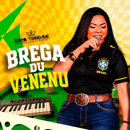 ERIKA TRINDADE - BREGA DU VENENU