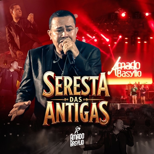 Amado Basylio - Seresta das Antigas