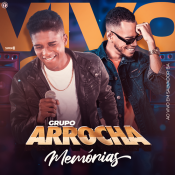 Grupo Arrocha - Memórias Ao Vivo 2023