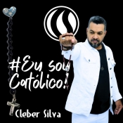 Cleber Silva - Eu Sou Catolico