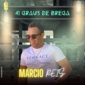 Márcio Reis - 41 Graus de Brega 2022