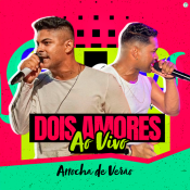 Dois Amores - Arrocha de verão 2024