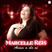 Marcelle Reis - Avisa a Ele Ai 2021