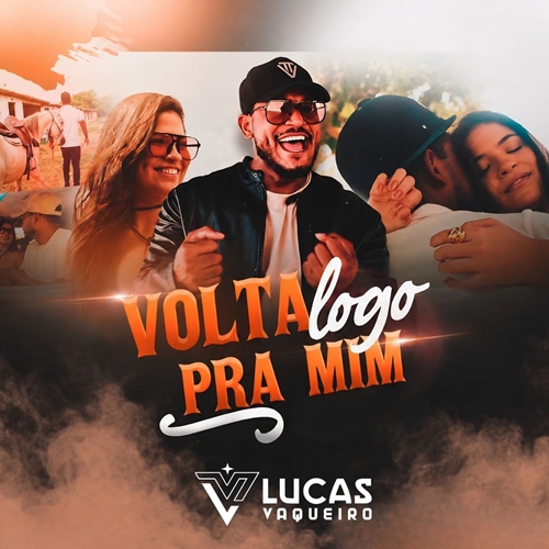 LUCAS VAQUEIRO - VOLTA LOGO PRA MIM