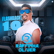 Raffinha Oliver - Flashback 1.0