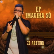 Zé Arthur - EP Imagina Só