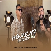 Zael San feat Zezinho Gomes - Homens de futuro