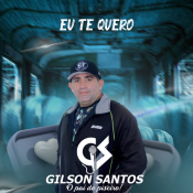 Gilson Santos - Eu te quero