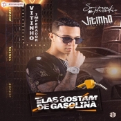 Vitinho Imperador - Elas gostam de Gasolina (Single)