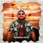 Rogério Peixe - CD No Trecho 2020