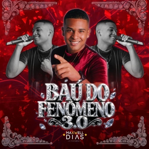 MAXWELL DIAS - BAU DO FENOMENO 3.0
