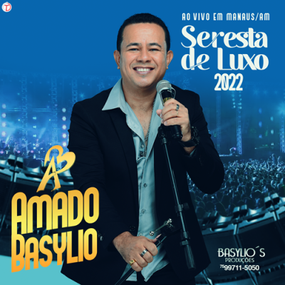 Amado Basylio - Seresta de Luxo 2022