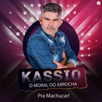 Kassio O Moral Do Arrocha