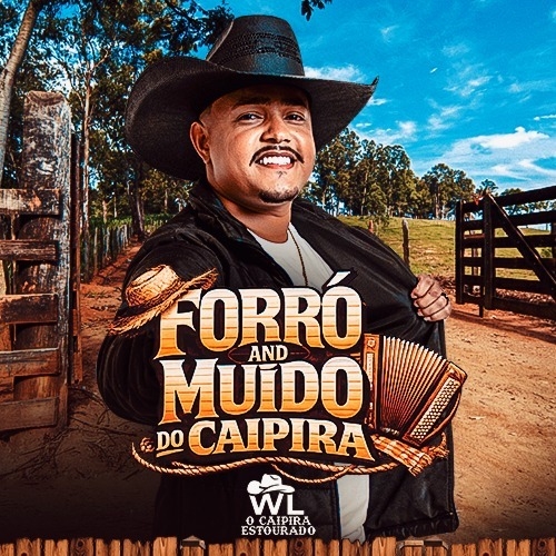 FORRÓ AND MUÍDO DO CAIPIRA WL